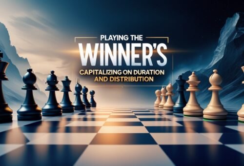Playing the Winner’s Game| Capitalizing on Duration and Distribution: